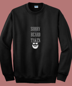 Sorry This Beard Is Taken 2 80s Sweatshirt 1