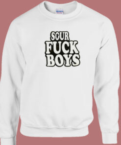 Sour Fuck Boys Sweatshirt 1