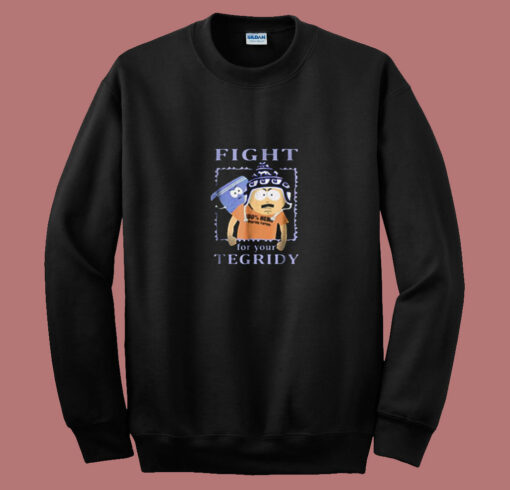 South Park Fight For Your Tegridy Funny 80s Sweatshirt