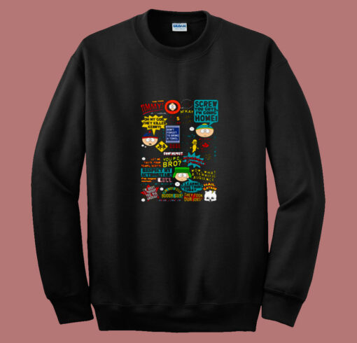 South Park Quotes 80s Sweatshirt