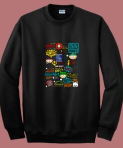 South Park Quotes 80s Sweatshirt