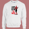 Spider Man I Would Rather Be On The Web Sweatshirt