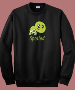 Spoiled Turtle Funny Sweatshirt On Sale