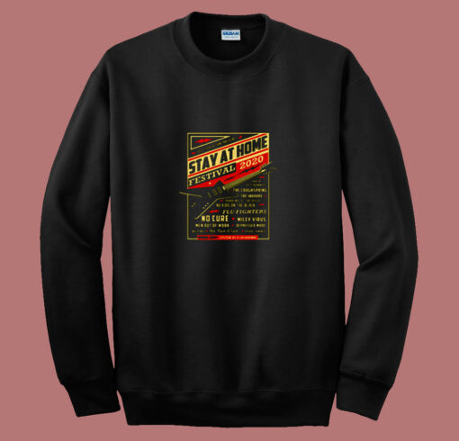 Stay At Home Festival Concert Poster Quarantine 80s Sweatshirt