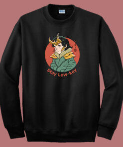Stay Low Key 80s Sweatshirt Stay Low Key 80s Sweatshirt
