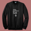 Stay Positive And Hail Satan 80s Sweatshirt