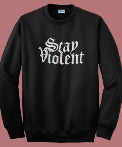 Stay Violent Alan Roberts Sweatshirt Stay Violent Alan Roberts Sweatshirt