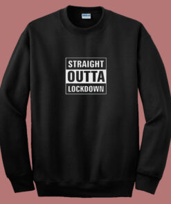 Straight Outta Lockdown Parody 80s Sweatshirt Straight Outta Lockdown Parody 80s Sweatshirt