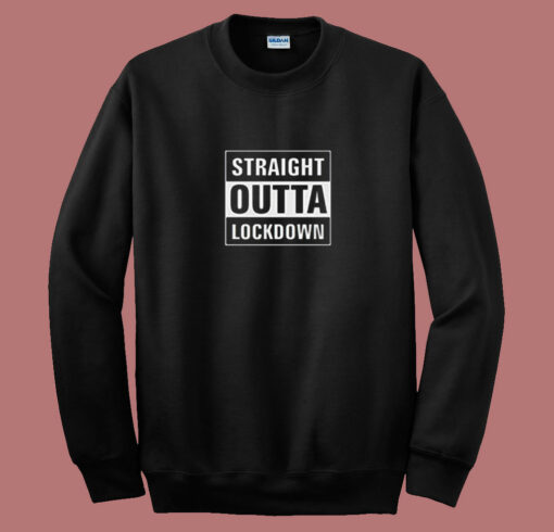 Straight Outta Lockdown Parody 80s Sweatshirt