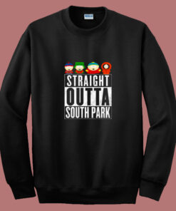 Straight Outta South Park 80s Sweatshirt Straight Outta South Park 80s Sweatshirt