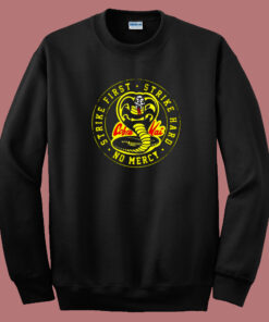 Strike First Strike Hard No Mercy Sweatshirt Strike First Strike Hard No Mercy Sweatshirt