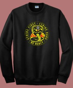 Strike First Strike Hard No Mercy Sweatshirt
