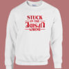 Stuck In The Upside Down Sweatshirt