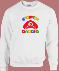 Super Daddio Father's Day Sweatshirt 1