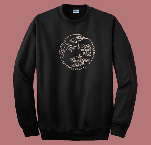 Support Your Local Murder Sweatshirt