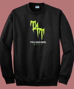 T4T Energy Drink Transgender Only Sweatshirt T4T Energy Drink Transgender Only Sweatshirt