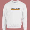 Tacos And Titties Pride LGBT Sweatshirt