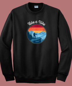 Take A Hike Retro 80s Sweatshirt 1