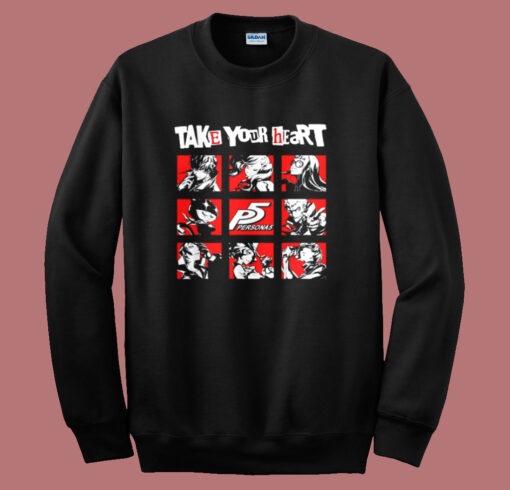 Take Your Heart Persona Sweatshirt