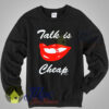 Talk Is Cheap Obey Sweatshirt