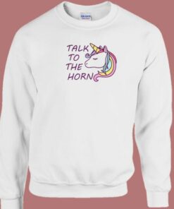 Talk To The Horn With Magical 80s Sweatshirt 1 Talk To The Horn With Magical 80s Sweatshirt 2