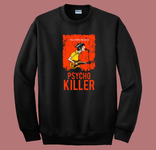 Talking Heads Psycho Killer Sweatshirt