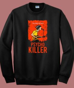 Talking Heads Psycho Killer Sweatshirt