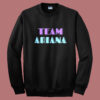 Team Ariana Vanderpump Sweatshirt