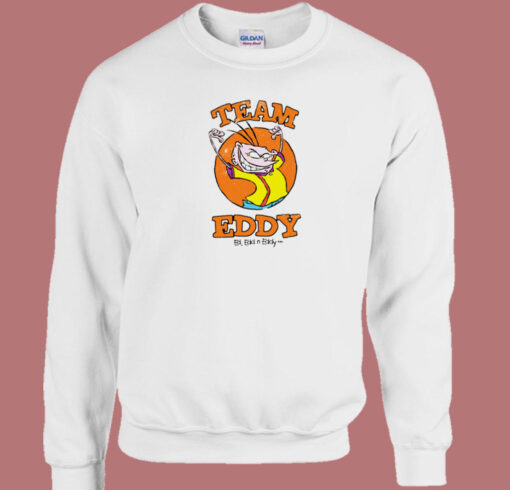 Team Eddy Ed Edd Funny Sweatshirt