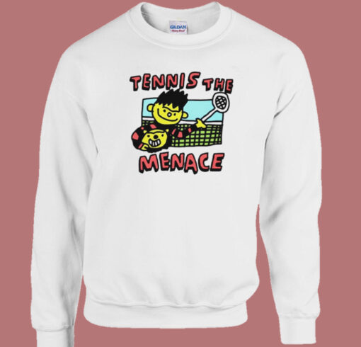 Tennis The Menace Sweatshirt