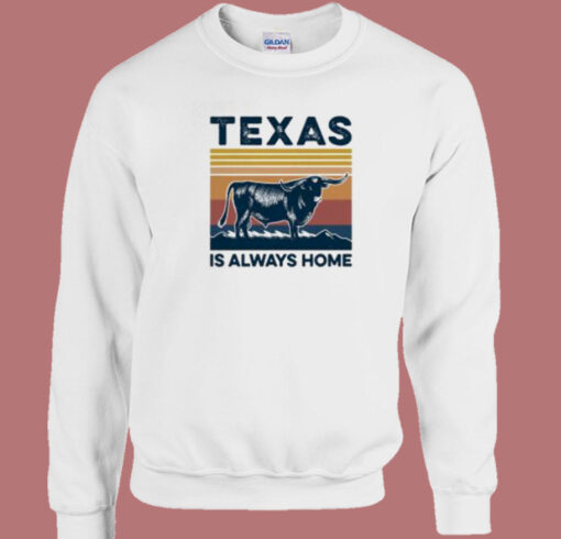 Texas Is Always Home Vintage 80s Sweatshirt