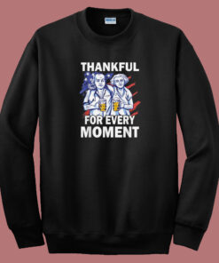 Thankful For Every Moment Turkey 80s Sweatshirt Thankful For Every Moment Turkey 80s Sweatshirt
