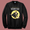 The Adventures Of Wednesday Sweatshirt