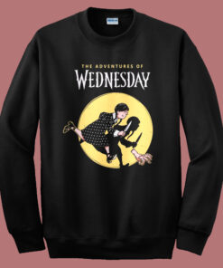 The Adventures Of Wednesday Sweatshirt The Adventures Of Wednesday Sweatshirt