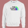 The Cunt Face Sweatshirt