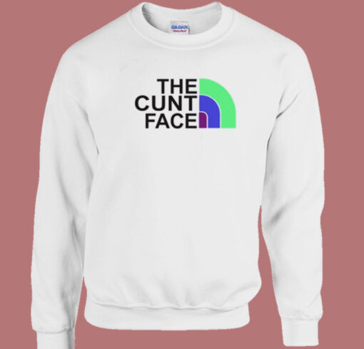 The Cunt Face Sweatshirt