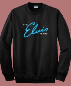 The Elvis Years Sweatshirt