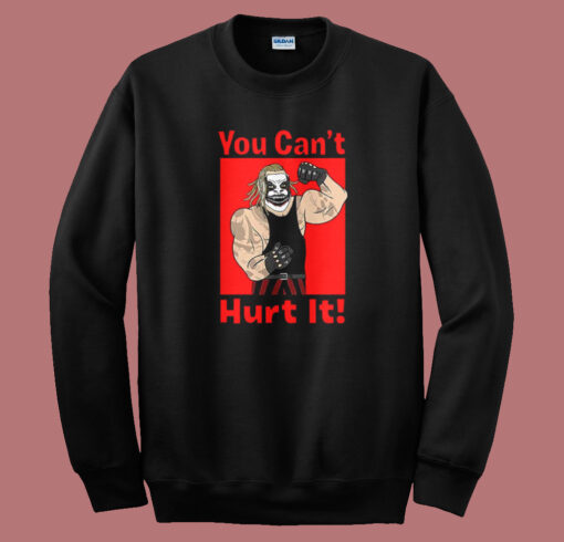 The Fiend Bray Wyatt You Can’t Hurt It Sweatshirt