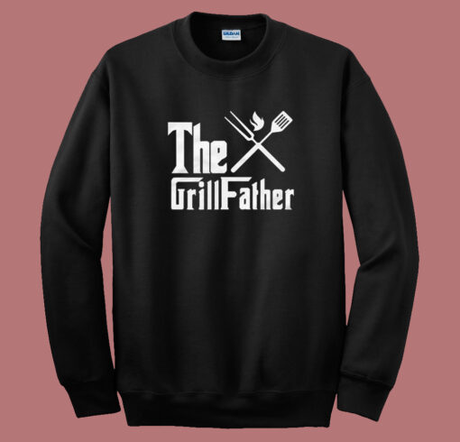 The Grillfather The Godfather Sweatshirt