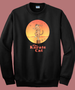 The Karate Cat Sweatshirt On Sale The Karate Cat Sweatshirt On Sale