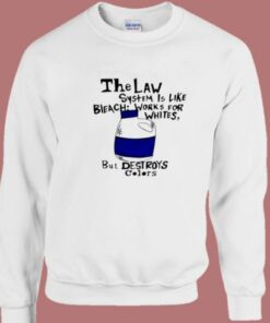 The Law System Is Like Bleach Sweatshirt 2
