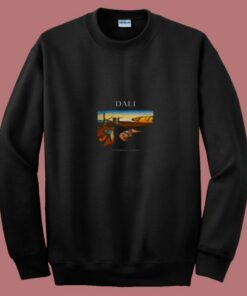 The Persistence Of Memory 80s Sweatshirt The Persistence Of Memory 80s Sweatshirt