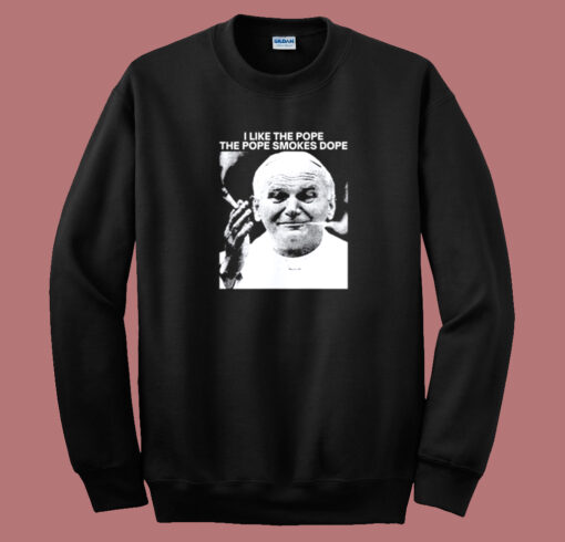 The Pope Smokes Dope Sweatshirt