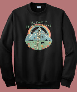 The Sound of Existential Dread Sweatshirt On Sale The Sound of Existential Dread Sweatshirt On Sale