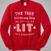 The Tree Isn’t The Only Thing Getting Lit Christmas Sweater