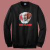 They All Float It The Movie Sweatshirt