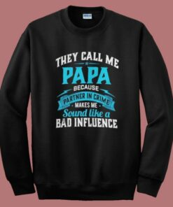 They Call Me Papa Sweatshirt