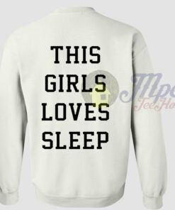 This Girls Love Sleep Sweatshirts 1
