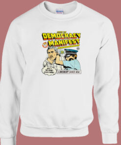 This Is Democracy Manifest Sweatshirt 1