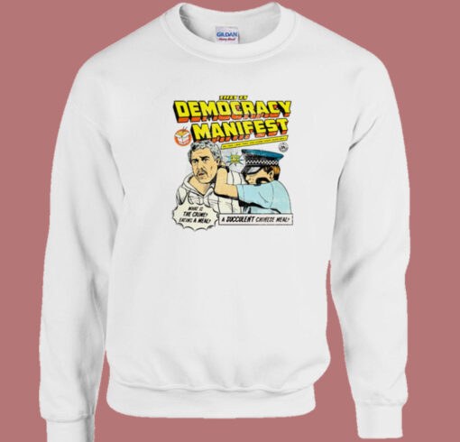 This Is Democracy Manifest Sweatshirt